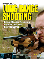 Gun Digest Book of Long-Range Shooting. Click Here.