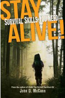 Stay Alive Survival Book Stay Alive: Survival Skills You Need