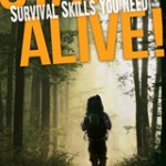 Stay Alive! Survival Skills You Need