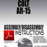 Colt AR-15 Assembly/Disassembly Instructions Download