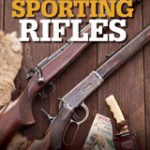 Classic Sporting/Hunting Rifles of Gun Digest