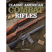 Gun Digest Book of Classic Combat Rifles Order Gun Digest Book of Classic Combat Rifles