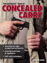 Learn more about self-defense handgun check out the <em><a href="www.gundigeststore.com/the-gun-digest-book-of-concealed-carry-1?lid=ESgdar031515" target="_blank">Gun Digest book of Concealed Carry</a></em> by Massad Ayoob. <strong><a href="www.gundigeststore.com/the-gun-digest-book-of-concealed-carry-1?lid=ESgdar031515" target="_blank">Buy Now »</a></strong>